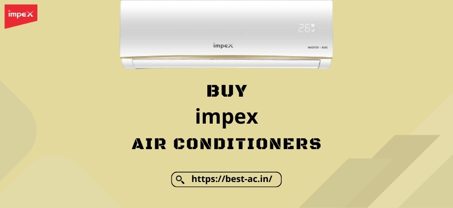 Impex Air Conditioner
