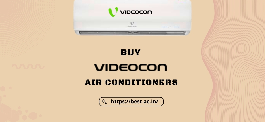 Videocon air conditioners